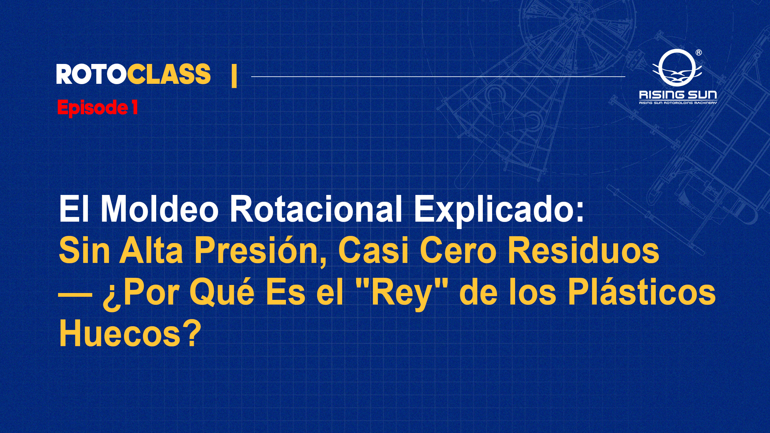 El Moldeo Rotacional Explicado: Sin Alta Presión, Casi Cero Residuos — ¿Por Qué Es el "Rey" de los Plásticos Huecos?
